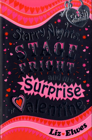 Starry Nights, Stage Fright and My Surprise Valentine