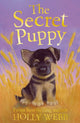 Book cover of: The Secret Puppy. By: Holly Webb