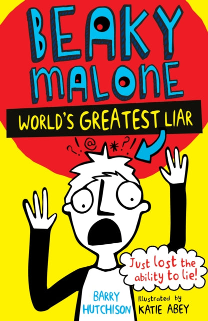 Book cover of: Beaky Malone: World's Greatest Liar. By: Barry Hutchison