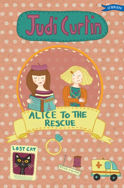 Book cover of: Alice to the Rescue. By: Judi Curtin