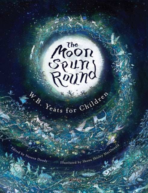 Book cover of: Moon Spun Round. By: William Butler Yeats