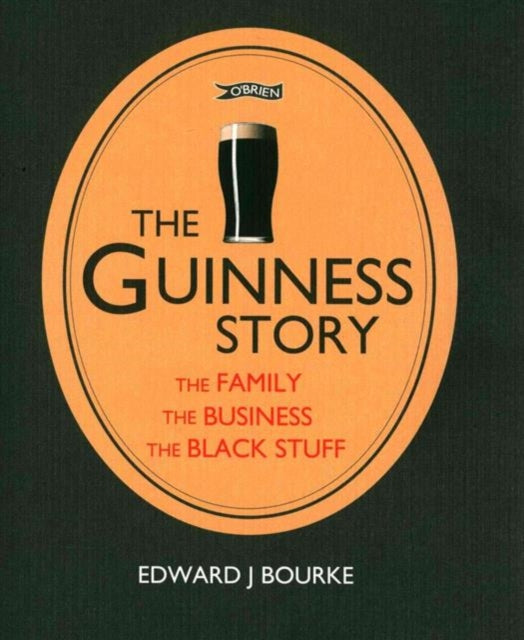 Book cover of: Guinness Story. By: Edward Bourke