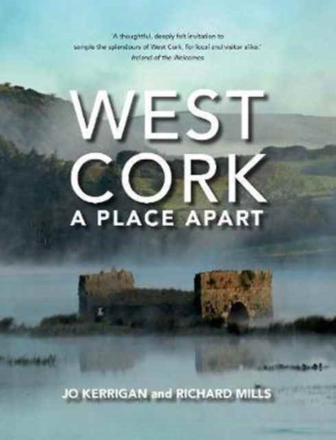 Book cover of: West Cork: A Place Apart. By: Jo Kerrigan
