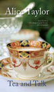 Book cover of: Tea and Talk. By: Alice Taylor