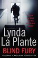 Book cover of: Blind Fury. By: Lynda La Plante