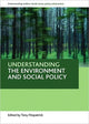 Book cover of: Understanding the environment and social policy