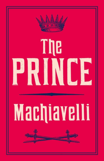 Book cover of: Prince. By: Niccolò Machiavelli
