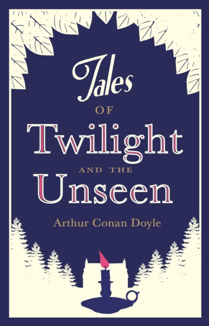 Book cover of: Tales of Twilight and the Unseen. By: Arthur Conan Doyle