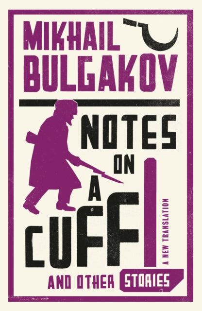 Book cover of: Notes on a Cuff and Other Stories: New Translation
