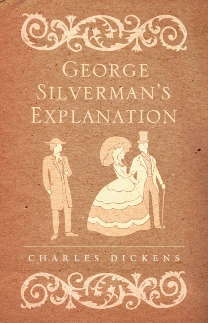 Book cover of: George Silverman's Explanation. By: Charles Dickens