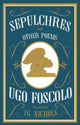 Book cover of: Sepulchres and Other Poems: Dual Language. By: Ugo Foscolo