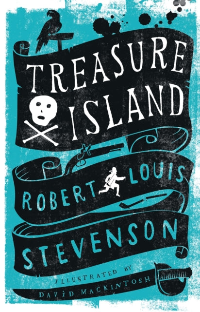 Treasure Island, Annotated Edition. Illustrated by David Mackintosh