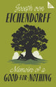 Memoirs of a Good-for-Nothing, 101-Page series 9781847495174 Joseph Von Eichendorff