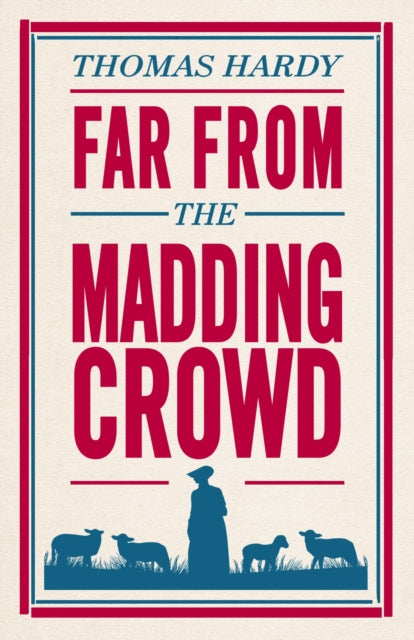 Book cover of: Far From the Madding Crowd. By: Thomas Hardy