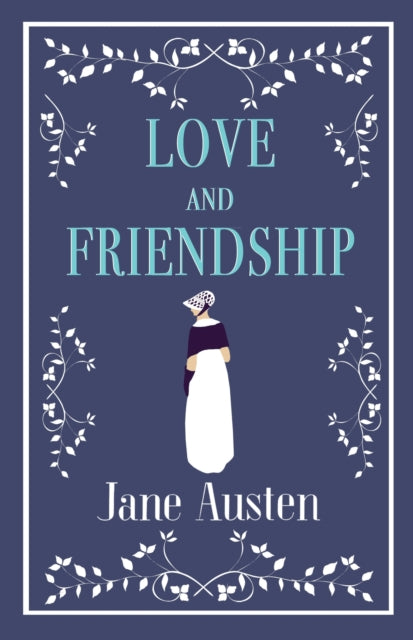 Book cover of: Love and Friendship. By: Jane Austen