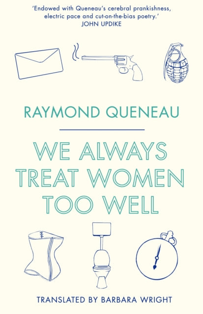 Book cover of: We Always Treat Women Too Well. By: Raymond Queneau