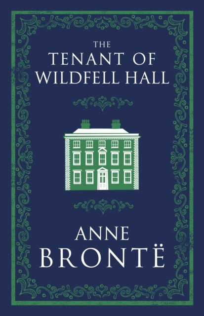 Book cover of: Tenant of Wildfell Hall. By: Anne Brontë