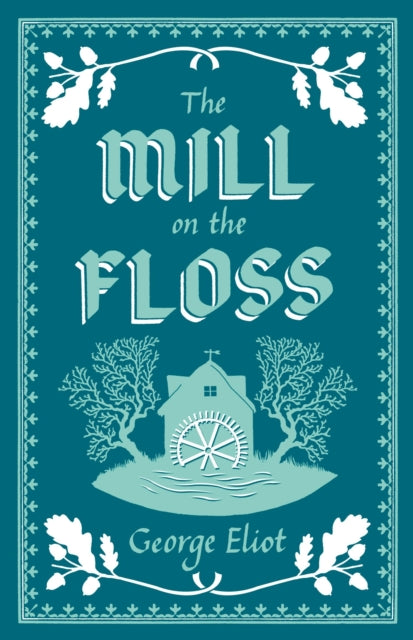 Book cover of: Mill on the Floss. By: George Eliot