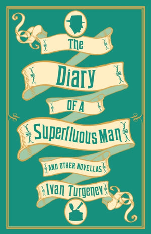 Diary of a Superfluous Man and Other Novellas: New Translation