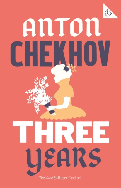 Book cover of: Three Years: New Translation. By: Антон Павлович Чехов