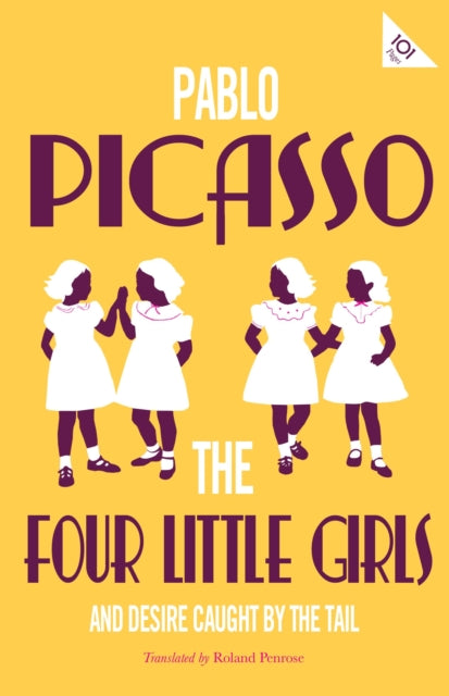 Book cover of: Four Little Girls and Desire Caught by the Tail. By: Pablo Picasso