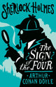 Book cover of: Sign of the Four or The Problem of the Sholtos. By: Arthur Conan Doyle