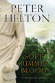 Book cover of: Soft Summer Blood. By: Peter Helton