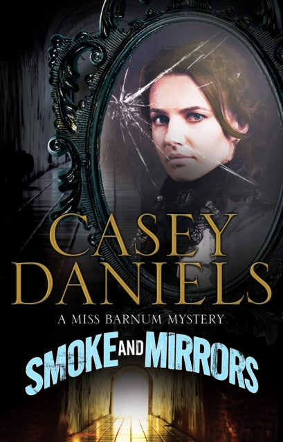 Book cover of: Smoke and Mirrors. By: Casey Daniels