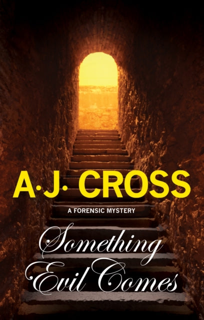 Book cover of: Something Evil Comes. By: A.J. Cross