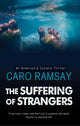 Book cover of: Suffering of Strangers. By: Caro Ramsay