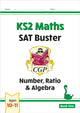 Book cover of: KS2 Maths SAT Buster: Number, Ratio & Algebra - Book 1 (for the 2026 tests). By: CGP Books
