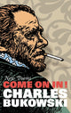 Book cover of: Come On In!. By: Charles Bukowski