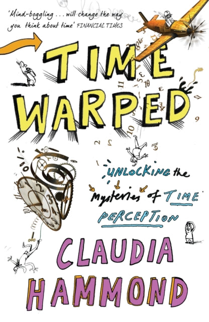 Book cover of: Time Warped. By: Claudia Hammond