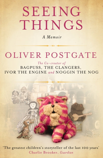 Book cover of: Seeing Things. By: Oliver Postgate