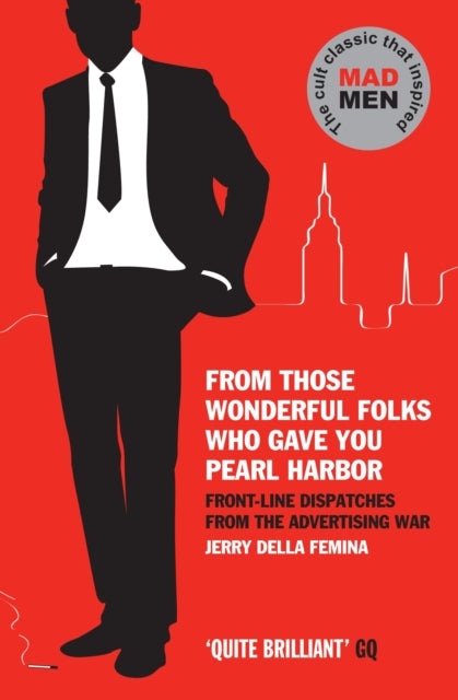 Book cover of: From Those Wonderful Folks Who Gave You Pearl Harbor. By: Jerry Della Femina