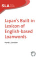 Book cover of: Japan's Built-in Lexicon of English-based Loanwords. By: Frank E. Daulton, Frank E Daulton