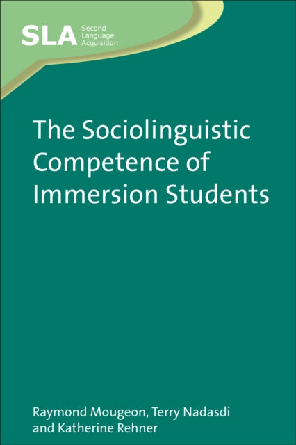 Book cover of: Sociolinguistic Competence of Immersion Students. By: Raymond Mougeon