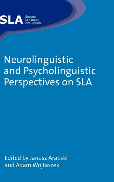 Neurolinguistic and Psycholinguistic Perspectives on SLA