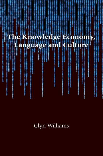 Book cover of: Knowledge Economy, Language and Culture. By: Glyn Williams