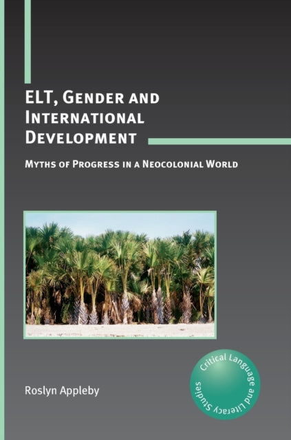 Book cover of: ELT, Gender and International Development. By: Roslyn Appleby