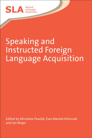Speaking and Instructed Foreign Language Acquisition