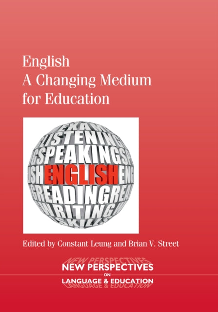 Book cover of: English - A Changing Medium for Education. By: Constant Leung