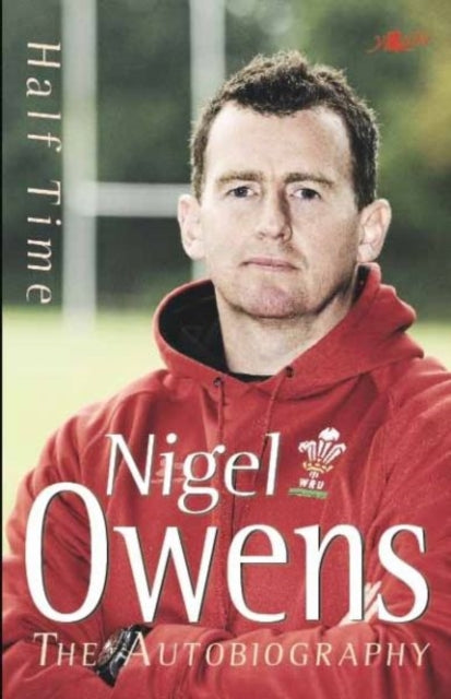 Book cover of: Half Time - The Autobiography (Paperback). By: Nigel Owens