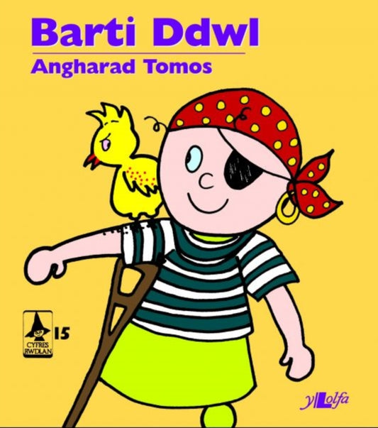 Book cover of: Cyfres Rwdlan: 15. Barti Ddwl. By: Angharad Tomos
