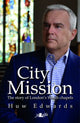Book cover of: City Mission: The story of London's Welsh chapels. By: Huw Edwards