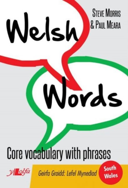 Book cover of: Welsh Words - Geirfa Graidd, Lefel Mynediad (De Cymru/South Wales). By: Steve Morris