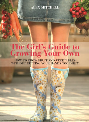 Girls Guide to Growing Your Own