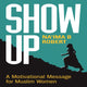 Book cover of: Show Up. By: Na'ima B. Robert