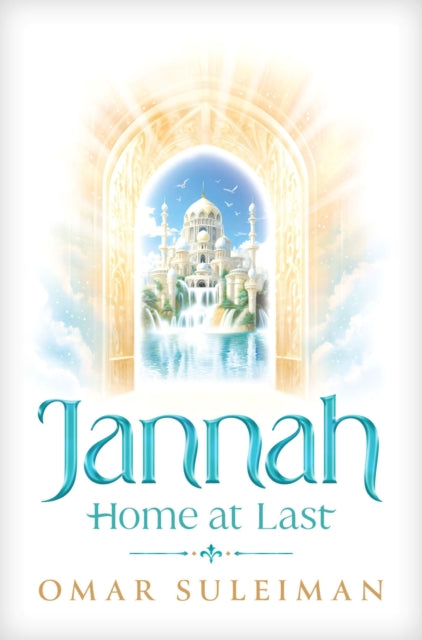 Jannah, Home at Last 9781847742308 Omar Suleiman