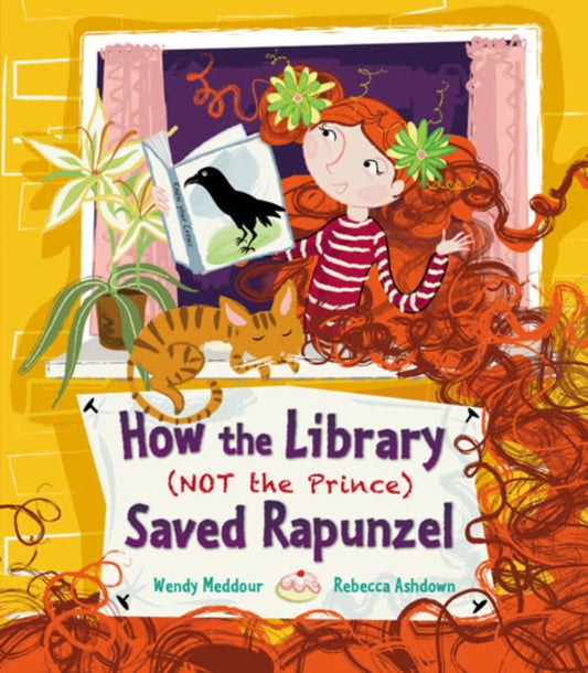 Book cover of: How the Library (Not the Prince) Saved Rapunzel. By: Wendy Meddour